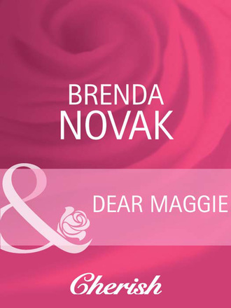Brenda Novak. Dear Maggie