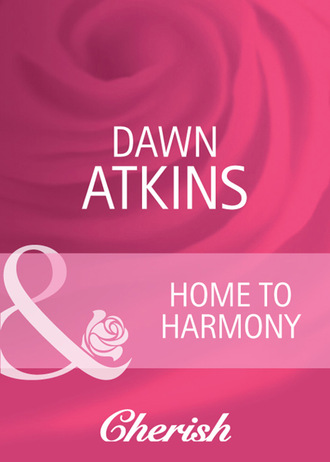 Dawn  Atkins. Home to Harmony