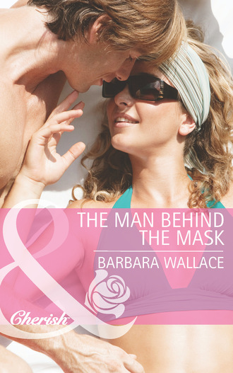 Barbara Wallace. The Man Behind the Mask