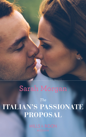 Сара Морган. The Italian's Passionate Proposal