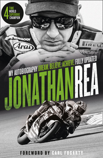 Jonathan Rea. Dream. Believe. Achieve. My Autobiography