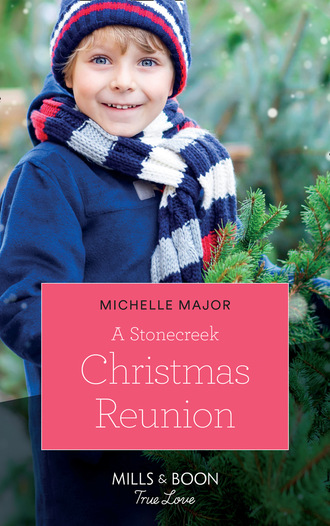 Michelle Major. A Stonecreek Christmas Reunion