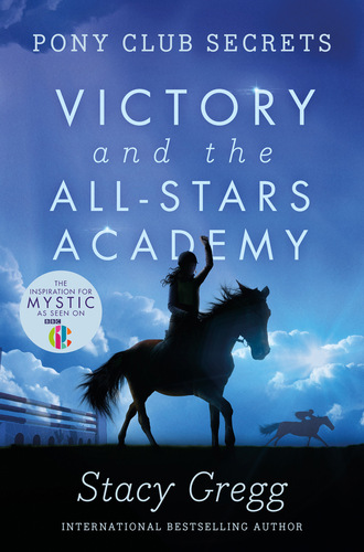 Stacy Gregg. Victory and the All-Stars Academy