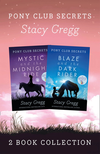 Stacy Gregg. Mystic and Blaze