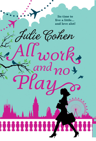 Julie  Cohen. All Work And No Play...