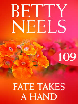 Betty Neels. Fate Takes A Hand