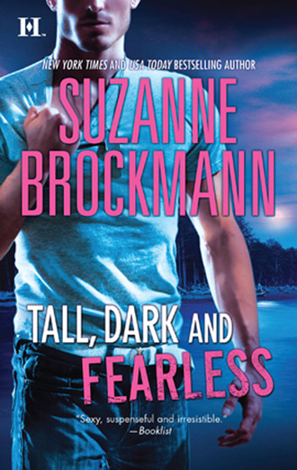 Suzanne  Brockmann. Tall, Dark and Fearless