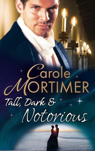 Кэрол Мортимер. Tall, Dark & Notorious