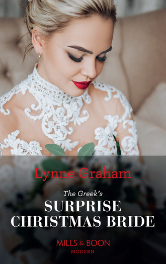 Lynne Graham. The Greek's Surprise Christmas Bride