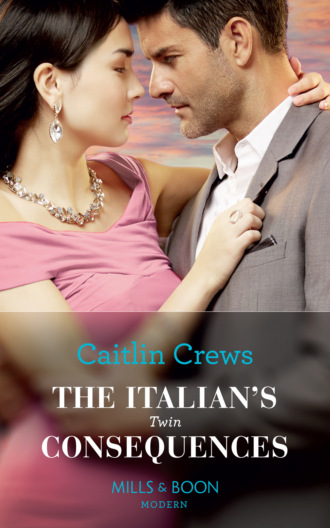 Caitlin Crews. The Italian's Twin Consequences