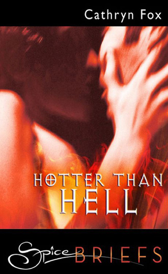 Cathryn Fox. Hotter Than Hell