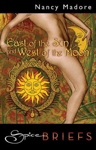 Nancy Madore. East Of The Sun And West Of The Moon