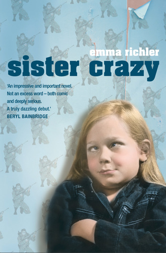 Emma Richler. Sister Crazy