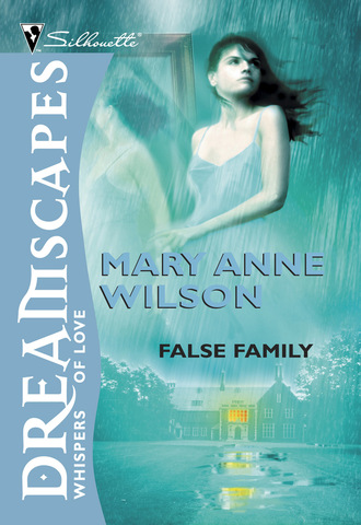 Mary Anne Wilson. False Family