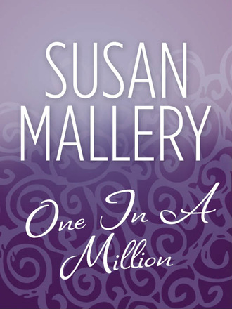 Susan Mallery. One In A Million