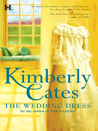 Kimberly Cates. The Wedding Dress