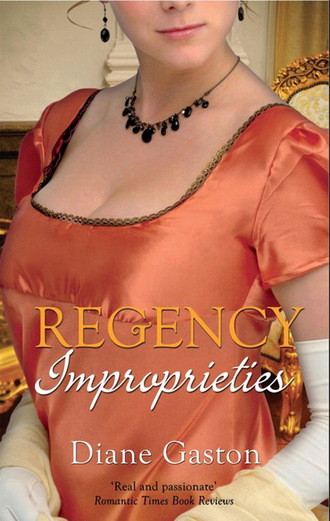 Diane Gaston. Regency Improprieties