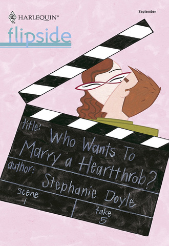 Stephanie Doyle. Who Wants To Marry a Heartthrob?