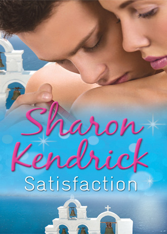 Sharon Kendrick. Satisfaction