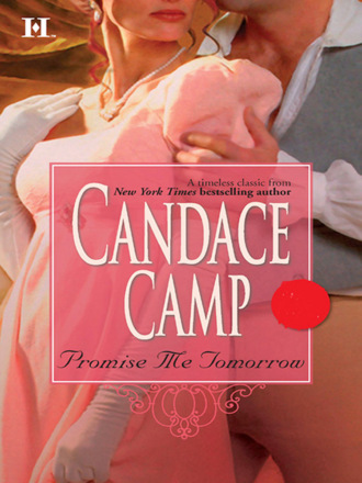 Candace Camp. Promise Me Tomorrow