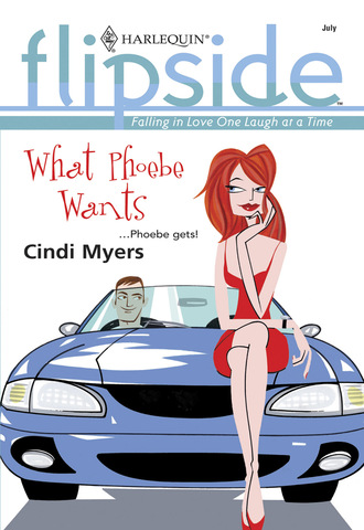Cindi Myers. What Phoebe Wants