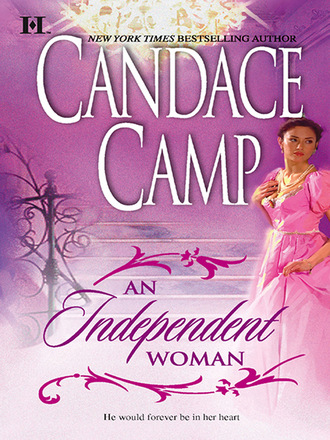 Candace Camp. An Independent Woman