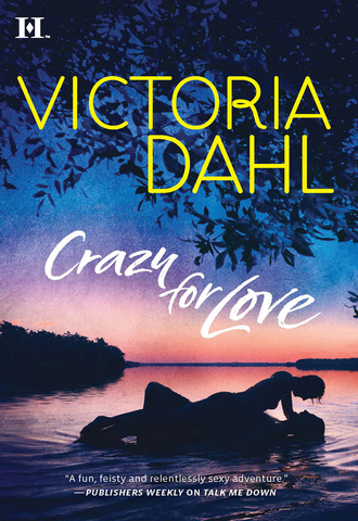 Victoria Dahl. Crazy For Love