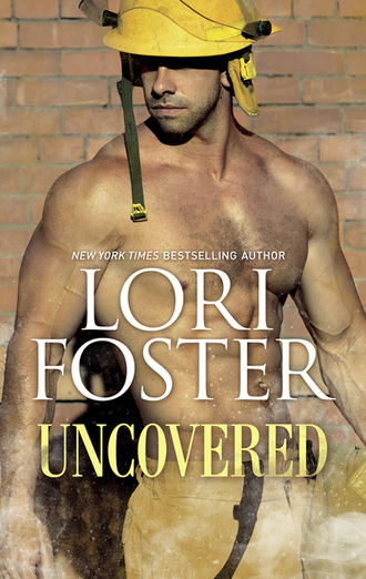 Lori Foster. Uncovered