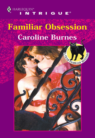 Caroline Burnes. Familiar Obsession