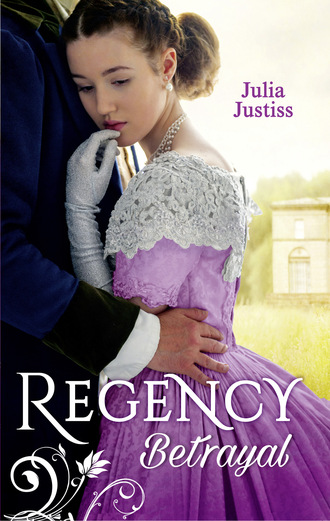 Julia Justiss. Regency Betrayal
