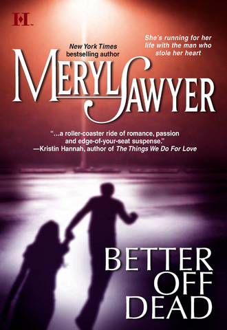 Meryl  Sawyer. Better Off Dead