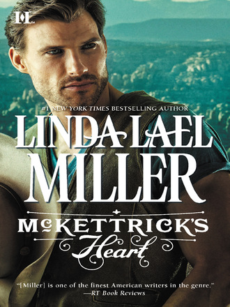 Linda Lael Miller. McKettrick's Heart