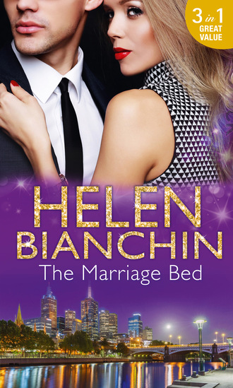 Helen Bianchin. The Marriage Bed