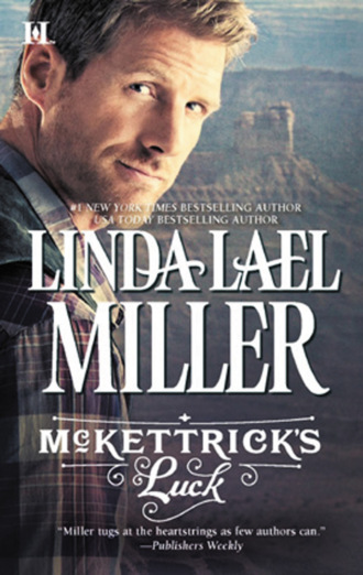 Linda Lael Miller. McKettrick's Luck