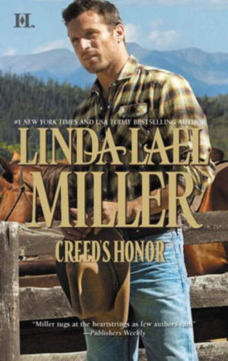 Linda Lael Miller. Creed's Honor