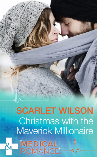 Scarlet Wilson. Christmas with the Maverick Millionaire