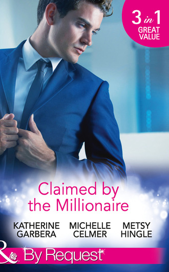 Katherine Garbera. Claimed by the Millionaire