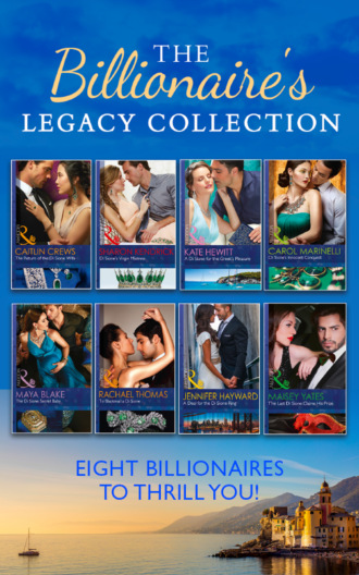 Maisey Yates. The Billionaire's Legacy Collection