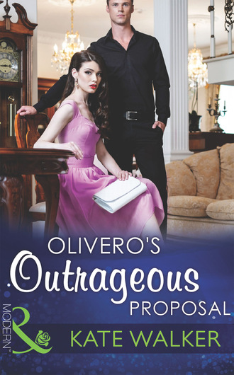 Kate Walker. Olivero's Outrageous Proposal