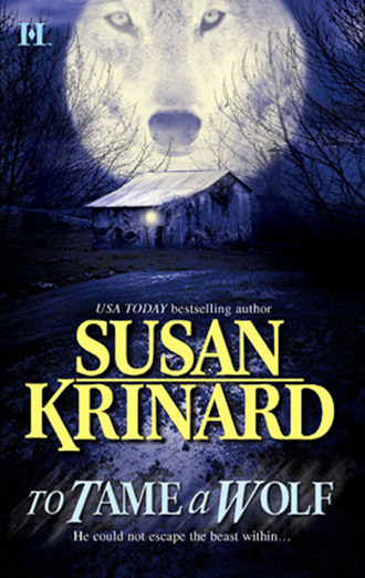 Susan  Krinard. To Tame a Wolf