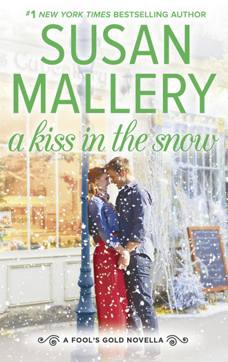 Susan Mallery. A Kiss In The Snow
