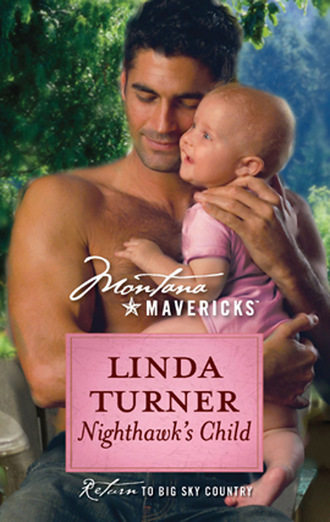 Linda Turner. Nighthawk's Child