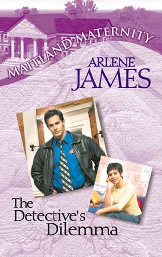 Arlene James. The Detective's Dilemma