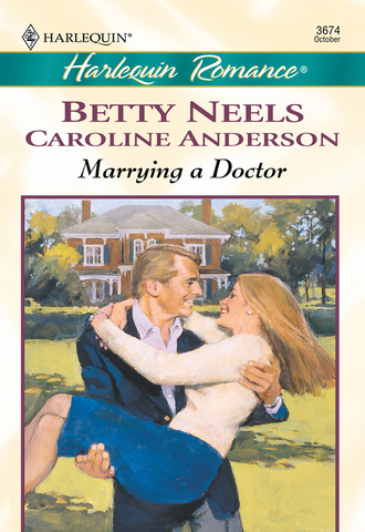 Caroline Anderson. Marrying a Doctor