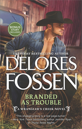 Delores Fossen. Branded as Trouble