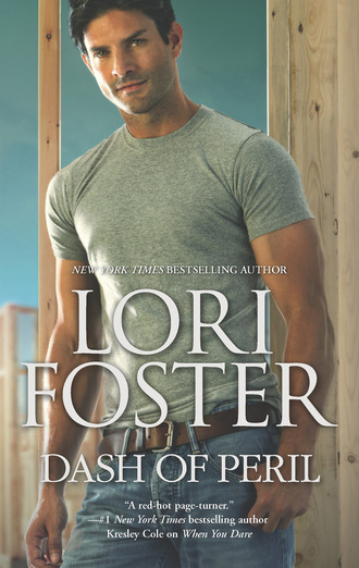 Lori Foster. Dash of Peril