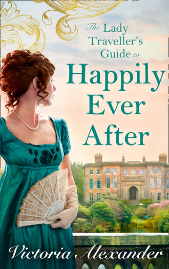 Victoria Alexander. Lady Traveller's Guide To Happily Ever After