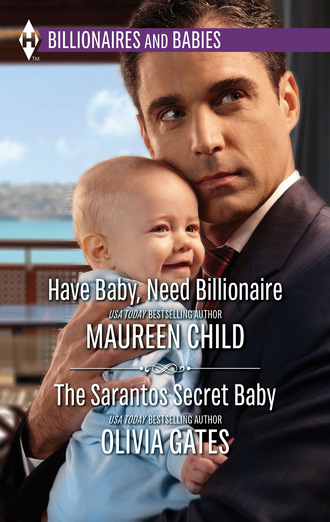 Оливия Гейтс. Have Baby, Need Billionaire & The Sarantos Secret Baby