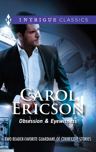 Carol Ericson. Obsession & Eyewitness