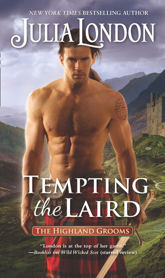 Julia London. Tempting The Laird